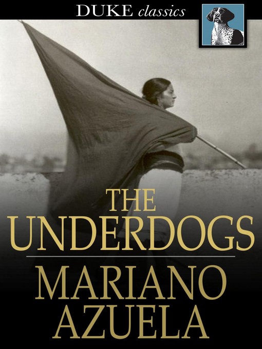 Title details for The Underdogs by Mariano Azuela - Wait list
